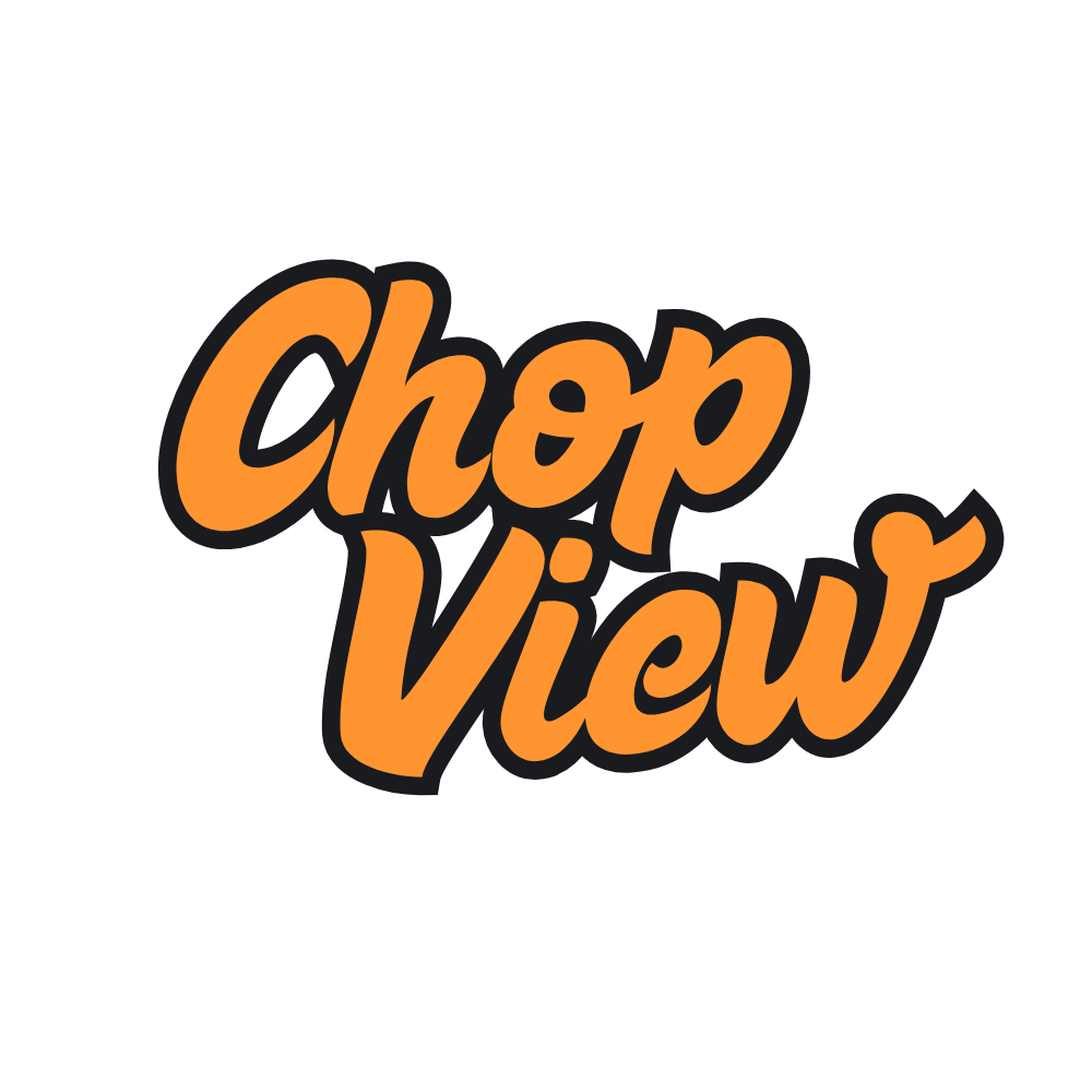 Chop View